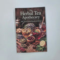 The Herbal Tea Apothecary — Tea Ritual Reference Book